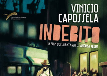 Indebito di Vinicio Capossela e Andrea Segre: il 3 dicembre proiezione speciale introdotta dagli autori