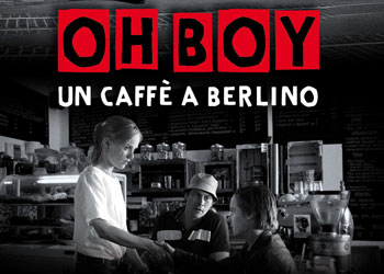 OH BOY un caff a Berlino: il trailer ed il poster italiano