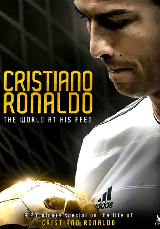 Locandina di: Cristiano Ronaldo - il mondo ai suoi piedi