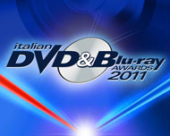 Italian Dvd & Blu-ray Awards 2011: tutti i vincitori