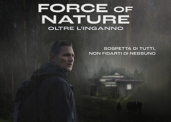 Force of Nature: Oltre l'inganno dal 14 marzo al cinema: in rete il nuovo spot