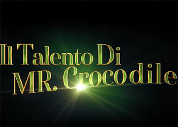 Il Talento di Mr. Crocodile: la nuova clip con i primi minuti del film è in rete