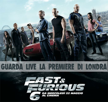 Fast & Furious 6 - Oggi in diretta streaming su Voto10.it la premire mondiale a Londra