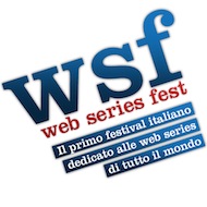Nasce Web Series Fest, il primo festival italiano dedicato alle Web Series